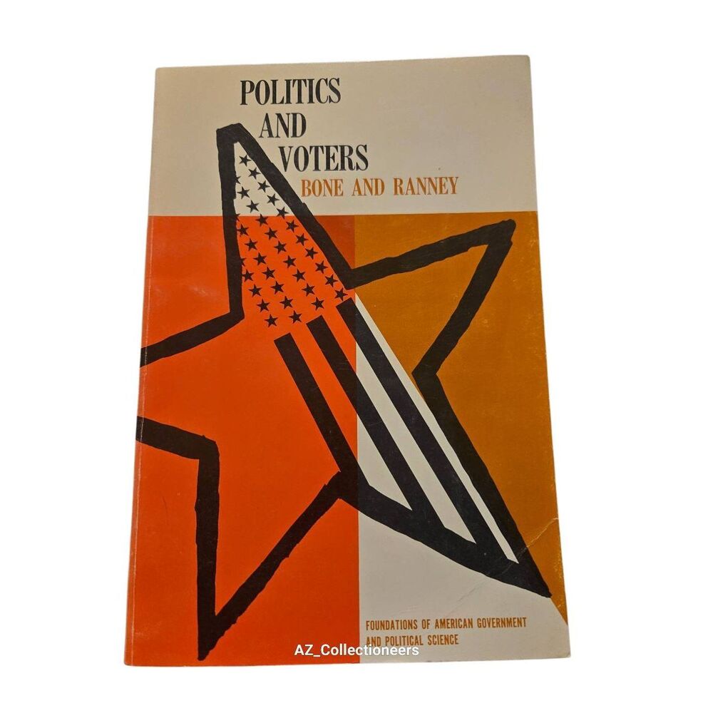 Politics and voters by Hugh A. Bone and Austin Ranney - McGraw-Hill